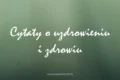 Cytaty o uzdrowieniu