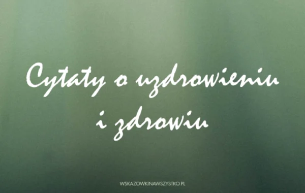 Cytaty o uzdrowieniu