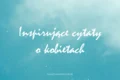 cytaty o kobietach