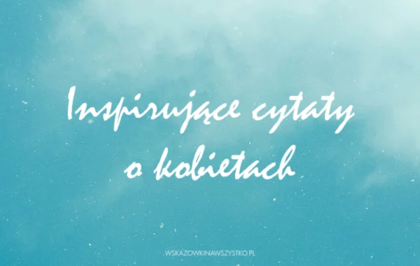 cytaty o kobietach
