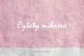 cytaty miłosne