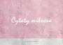 cytaty miłosne