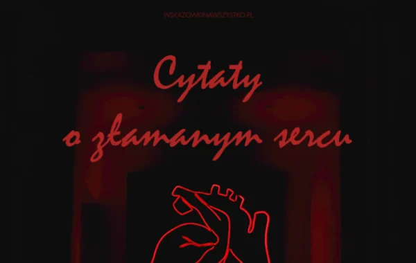 Cytaty o złamanym sercu